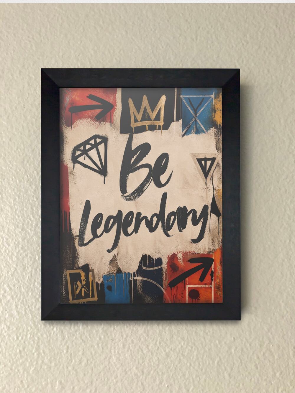 Be Legendary Motivational Wall Art
